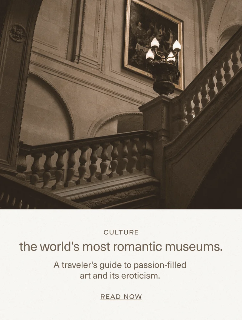 The world’s most romantic museums.