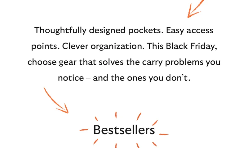 Thoughtfully designed pockets. Easy access points. Clever organization. This Black Friday, choose gear that solves the carry problems you notice – and the ones you don’t.