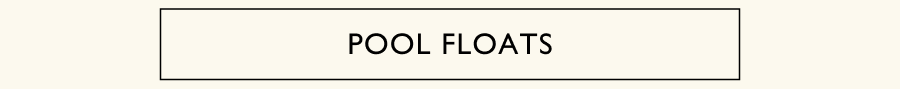 POOL FLOATS