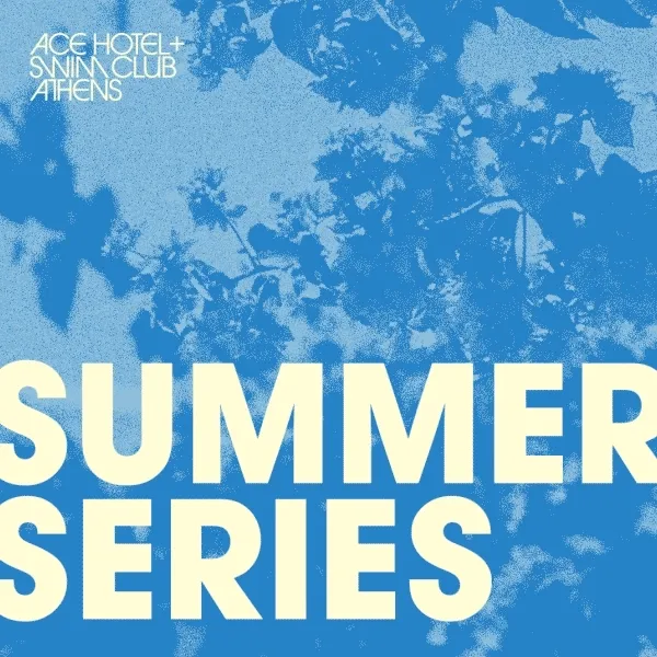 Header image for Ace Hotel Athens event announcement