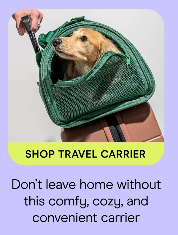 SHOP TRAVEL CARRIER Don’t leave home without this comfy, cozy, and convenient carrier