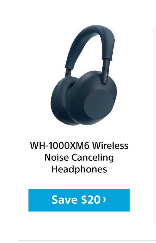 WH-1000XM6 | Save $20