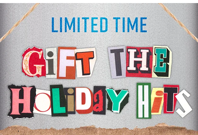 Limited Time Gift The Holiday Hits Up to 50% Off Sitewide Shop Now
