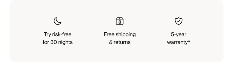 Try risk-free for 30 nights | Free shipping & returns | 5-year warranty