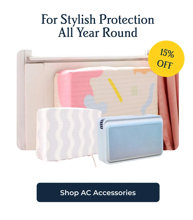 15% OFF AC Accessories - For Stylish Protection All Year Round