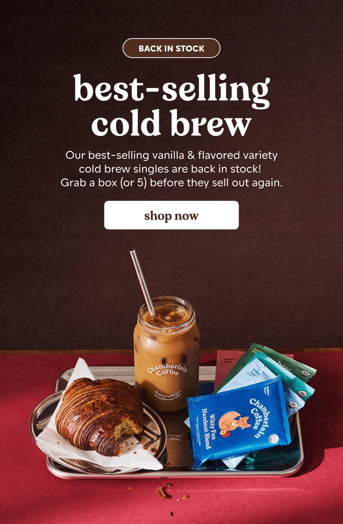 our best-selling cold brew are back in stock.