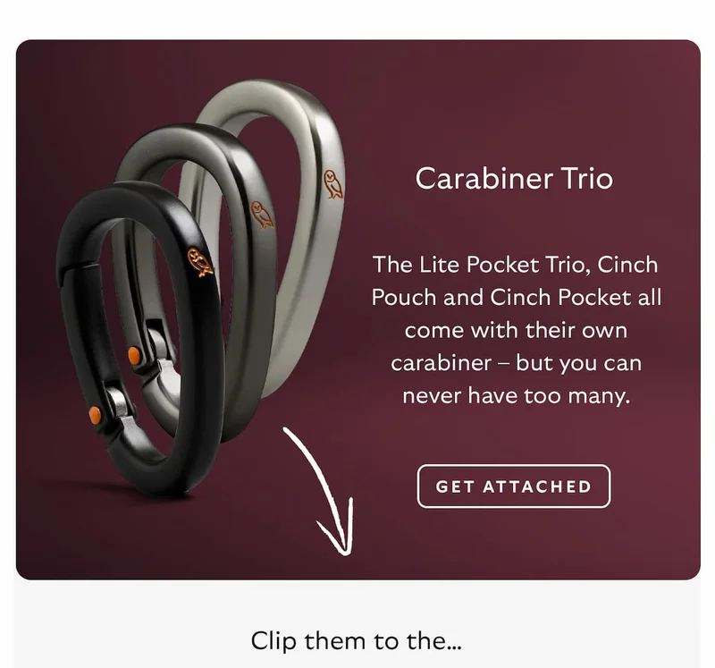 [Header] Carabiner Trio [Blurb] The Lite Pocket Trio, Cinch Pouch and Cinch Pocket all come with their own carabiner – but you can never have too many.