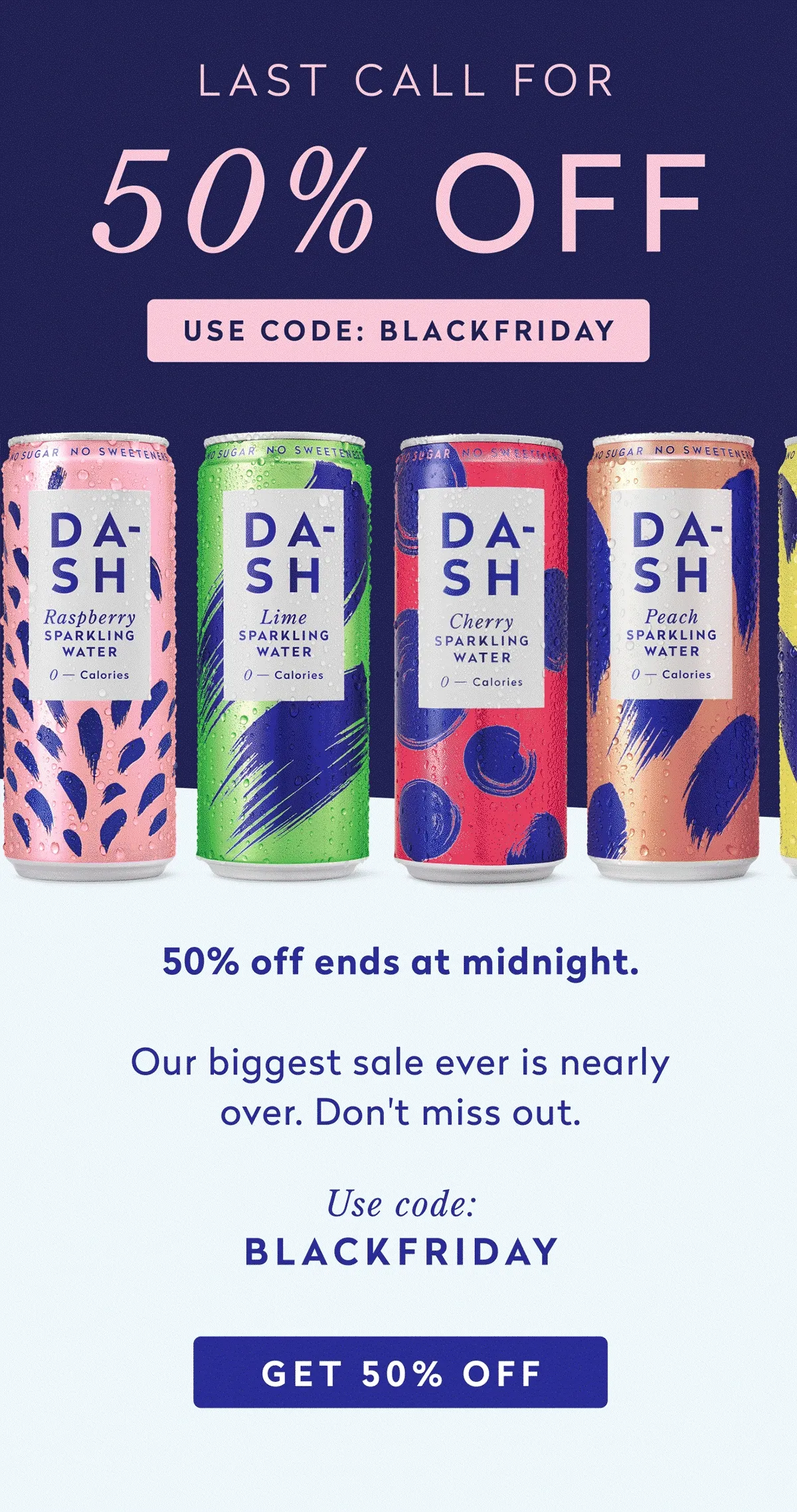Last call for 50%