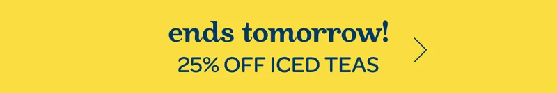 Ending soon! - 25% off iced teas