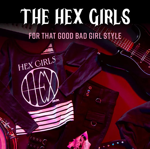 The Hex Girls. For that good bad girl style
