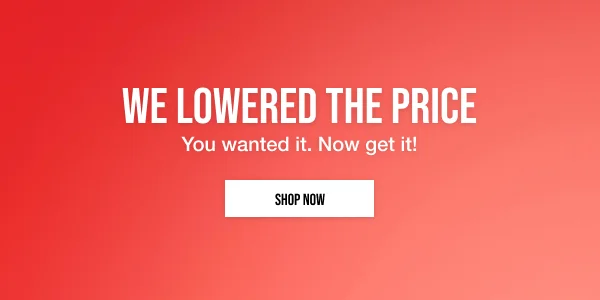 We lowered the price. That style you viewed is now on sale - but not for long. Shop Now