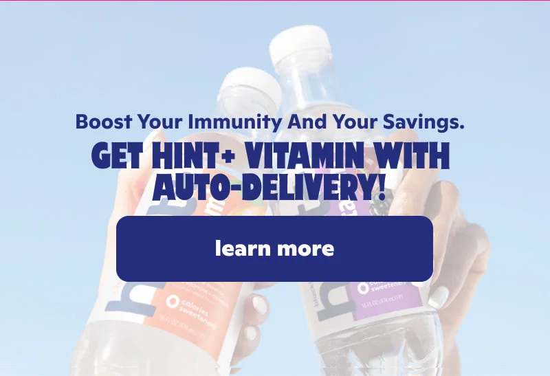 Get Hint+ Vitamin with auto-delivery!