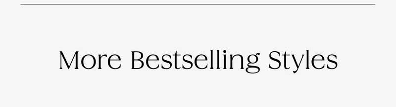 Shop More Bestselling Styles