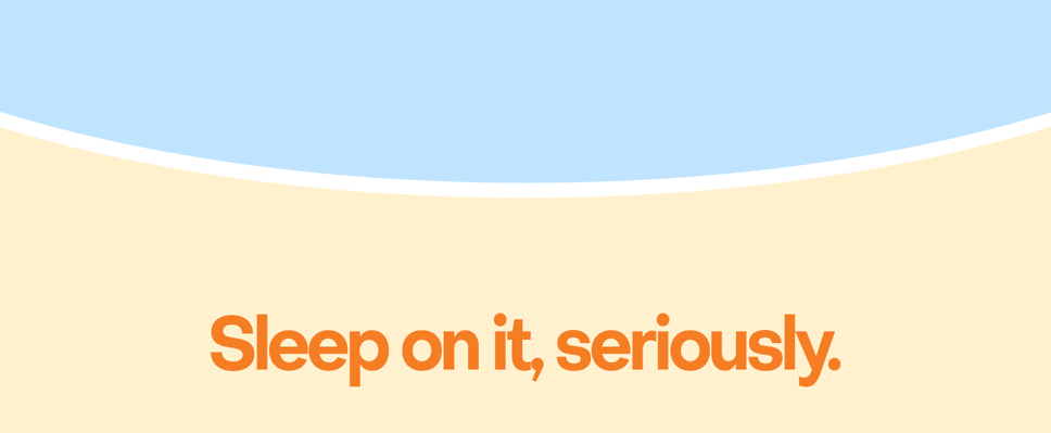 Sleep on it, seriously.