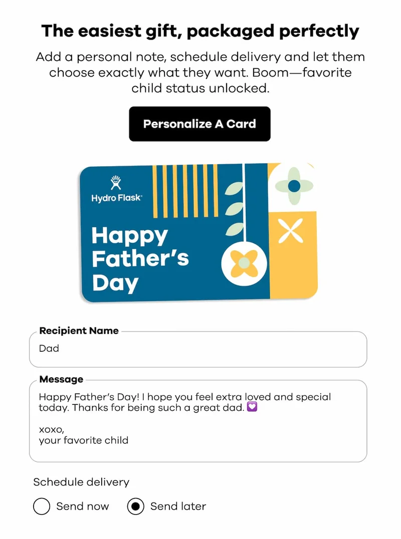 The easiest gift, packaged perfectly. Add a personal note, schedule delivery and let them choose exactly what they want. Boom—favorite child status unlocked. | Personalize A Card