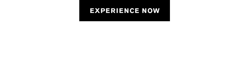 Experience Now