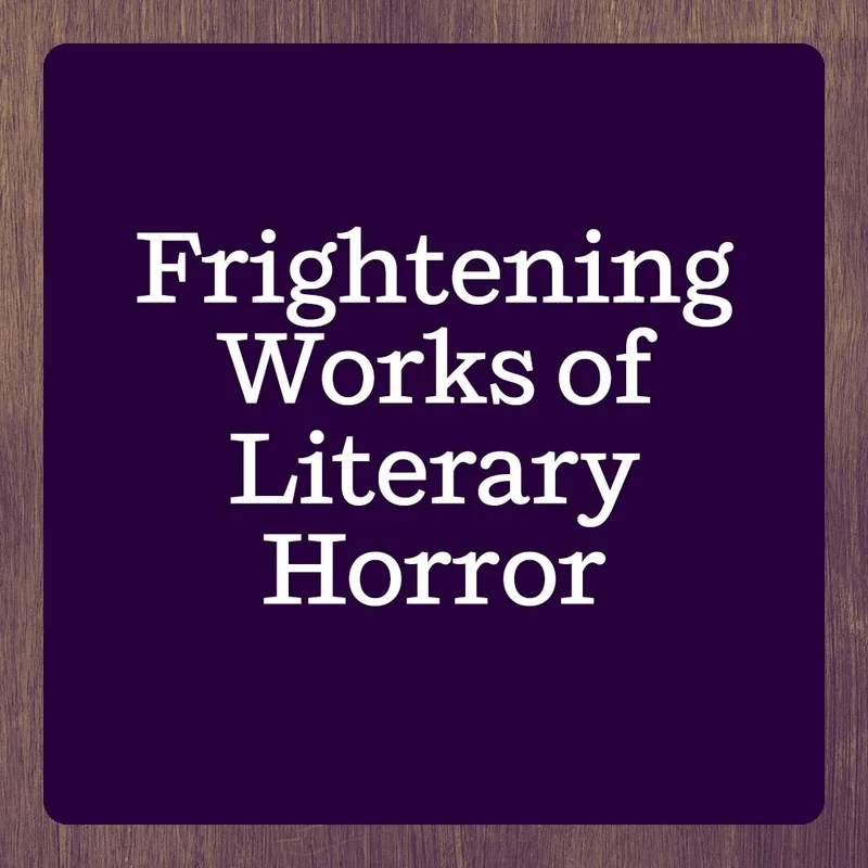 Frightening Works of Literary Horror
