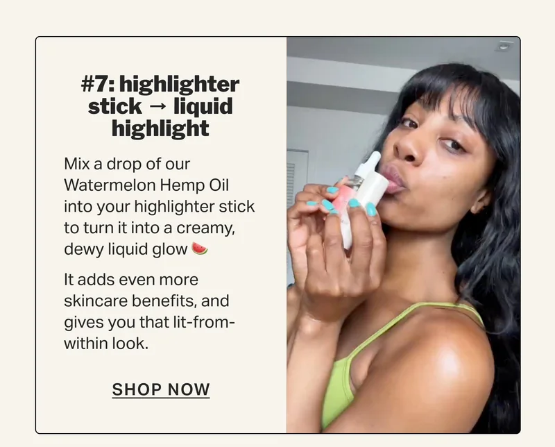 #7: highlighter stick → liquid highlight