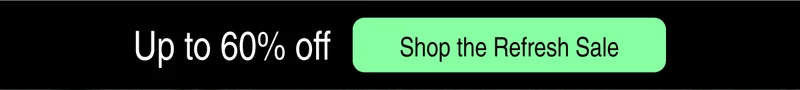 Up to 60% off | Shop the Refresh Sale