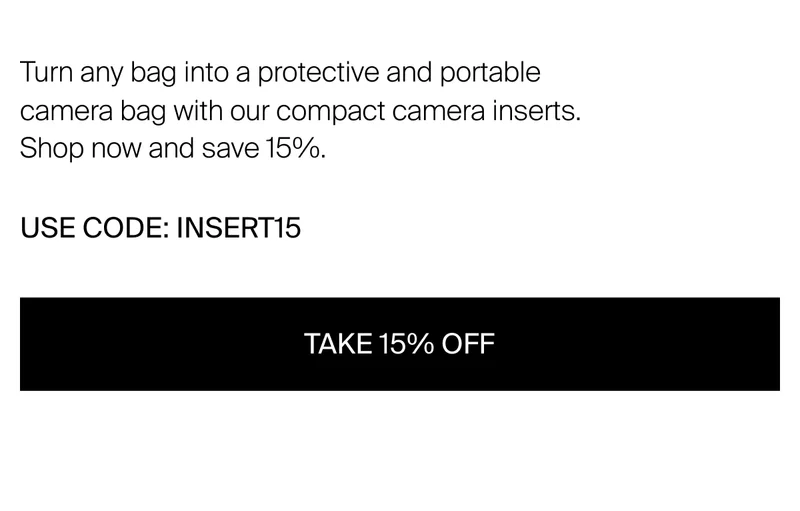 Turn any bag into a protective and portable camera bag with our compact camera inserts. Shop now and save 15%. — USE CODE: INSERT15