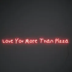 Love You More Than Pizza
