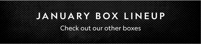 January Box Lineup