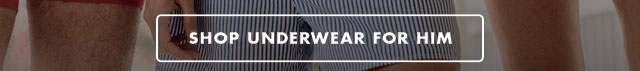 Shop underwear for him
