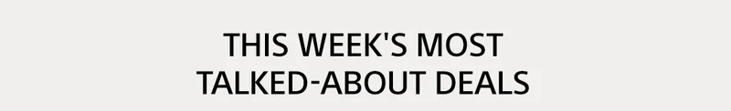 This week's most talked-about deals