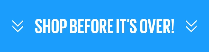 Shop Before It's Over!