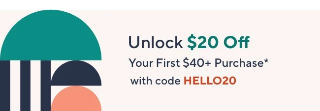 Unlock $20 off Your First Purchase