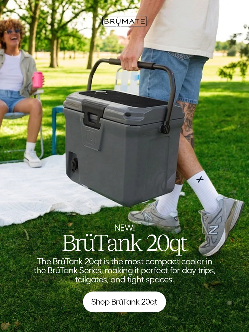 NEW! BrüTank 20qt. The BrüTank 20qt is the most compact cooler in the BrüTank Series, making it perfect for day trips, tailgates, and tight spaces