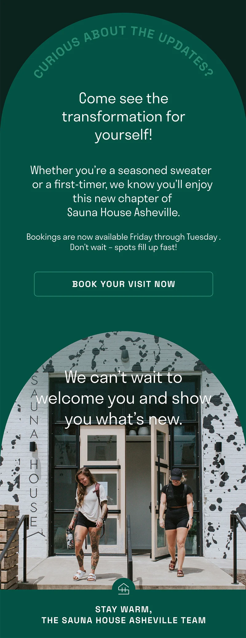 Whether you’re a seasoned sweater  or a first-timer, we know you’ll enjoy this new chapter of  Sauna House Asheville.