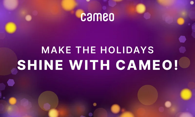 Make The Holidays Shine with Cameo