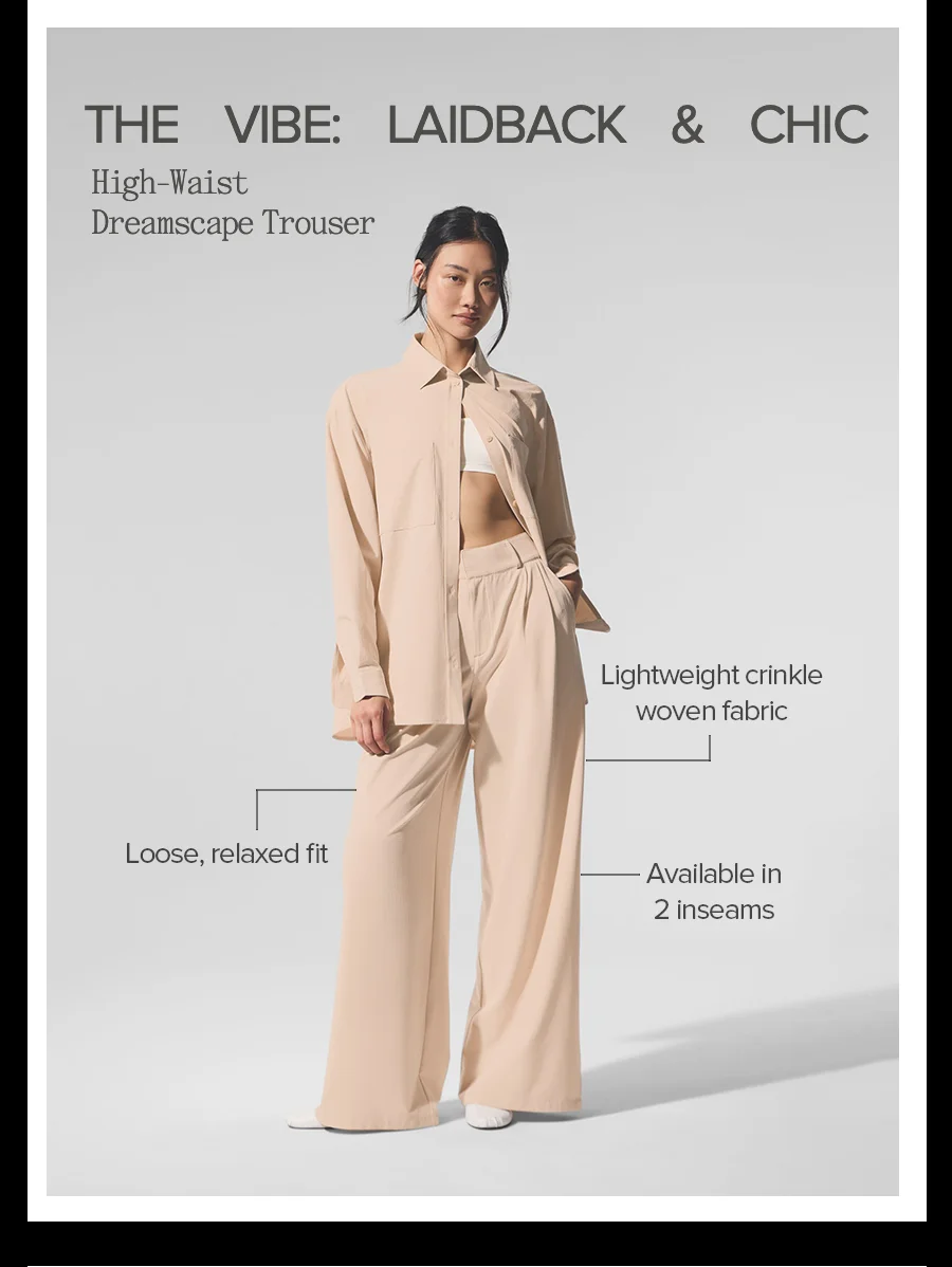 THE VIBE: LAIDBACK AND CHIC. High Waist Dreamscape Trouser. Lightweight crinkle women fabric. Loose, relaxed fit. Available in 2 inseams.