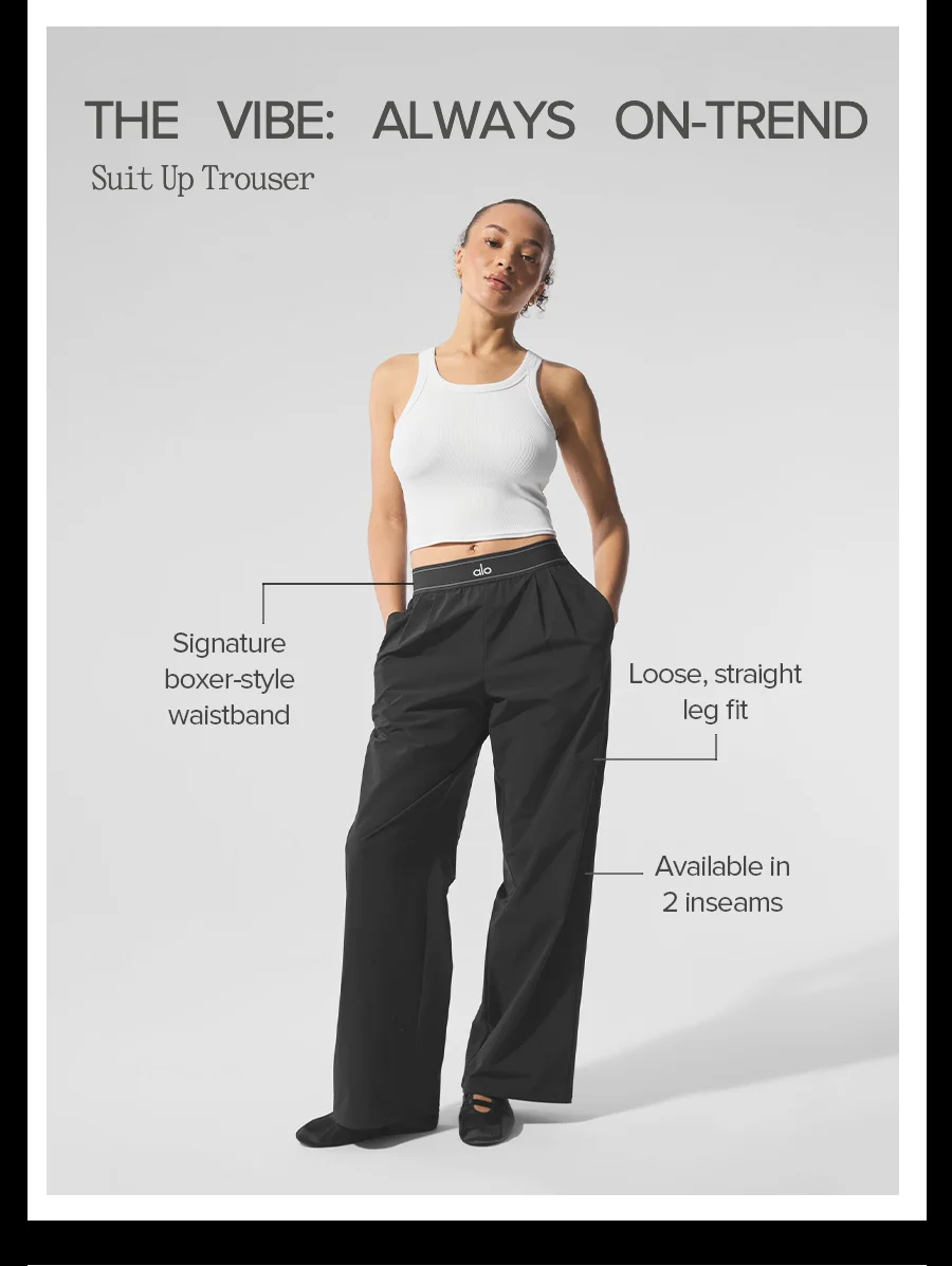 THE VIBE: ALWAYS ON TREND Suit Up Trouser. Signature boxer-style waistband. Loose, straight leg fit. Available in 2 inseams.