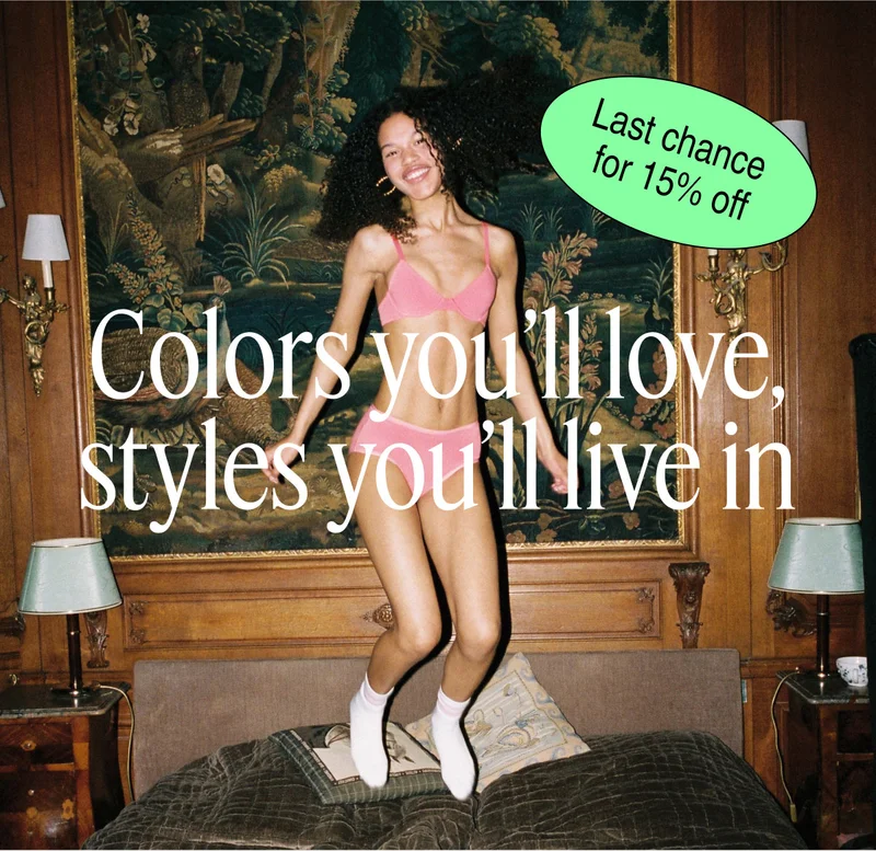 Colors you'll love, styles you'll live in