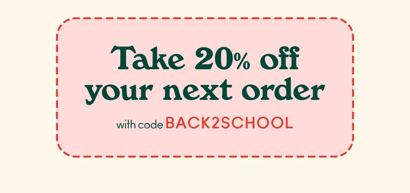 Take 20% off your next order with code discount code