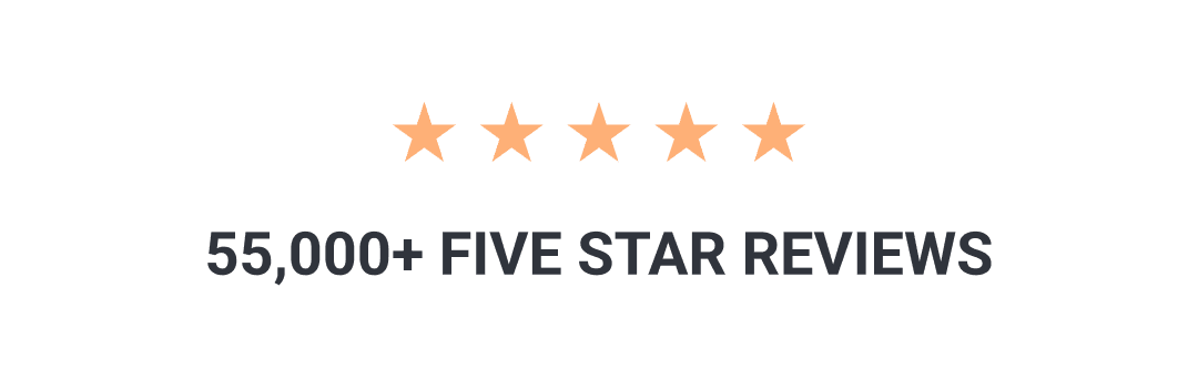 55,000+ FIVE STAR REVIEWS
