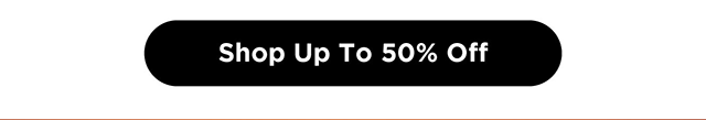 Shop Up to 50% Off
