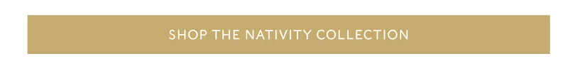 Shop The Nativity Collection