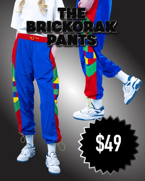 the brickorak pants