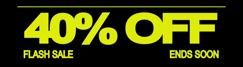 40% OFF. FLASH SALE ENDS SOON. 40% OFF. FLASH SALE ENDS SOON.
