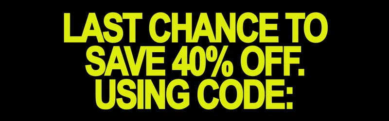 LAST CHANCE TO SAVE 40% OFF. USING CODE: LAST CHANCE TO SAVE 40% OFF. USING CODE: