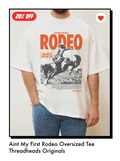 Ain't My First Rodeo Oversized Tee