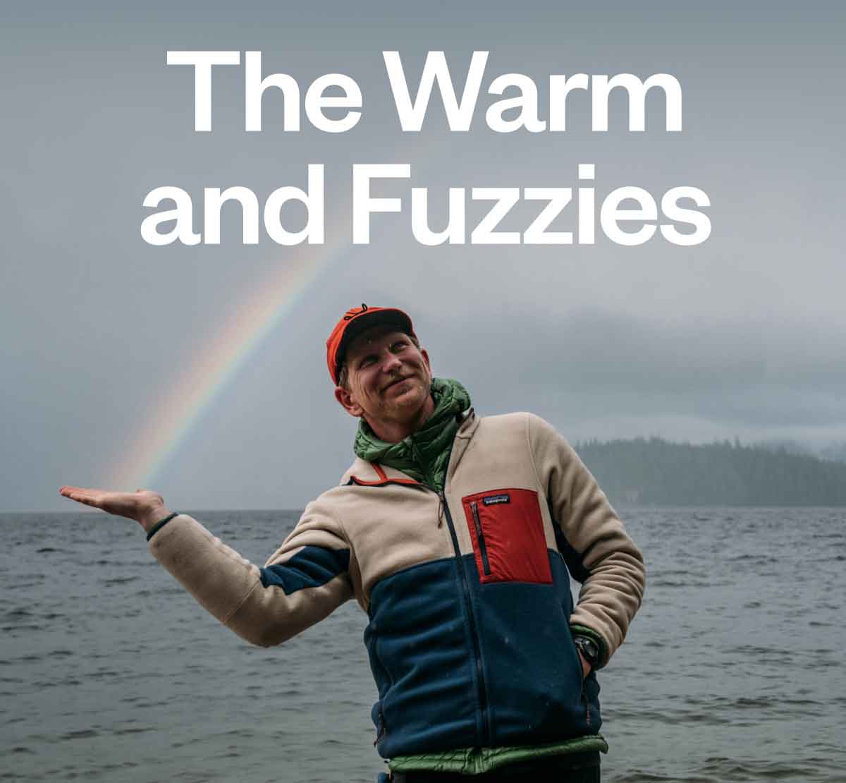The warm and fuzzies.