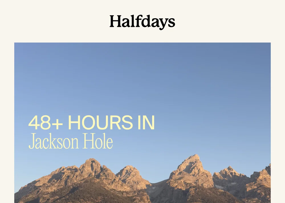 48+ Hours in Jackson Hole