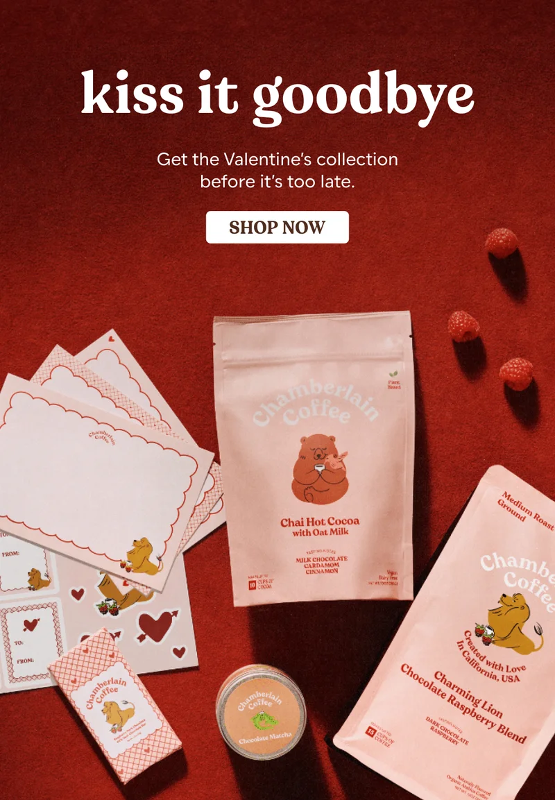 happy valentine's day love chamberlain coffee