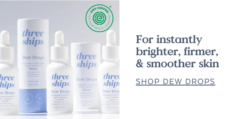 For instantly brighter, firmer, & smoother skin [SHOP DEW DROPS]