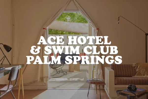 Ace Hotel & Swim Club Palm Springs