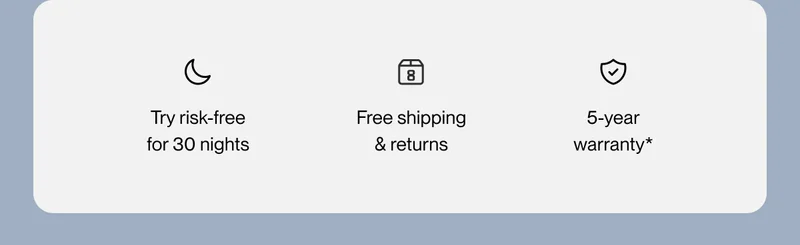 Try risk-free for 30 nights | Free shipping & returns | 5-year warranty